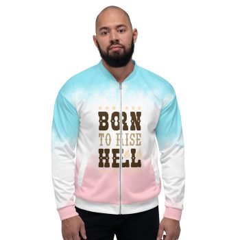 Born to Raise Hell Unisex Bomber Jacket